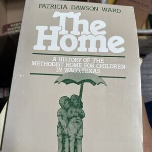 Methodist Orphanage Home – Waco Texas History